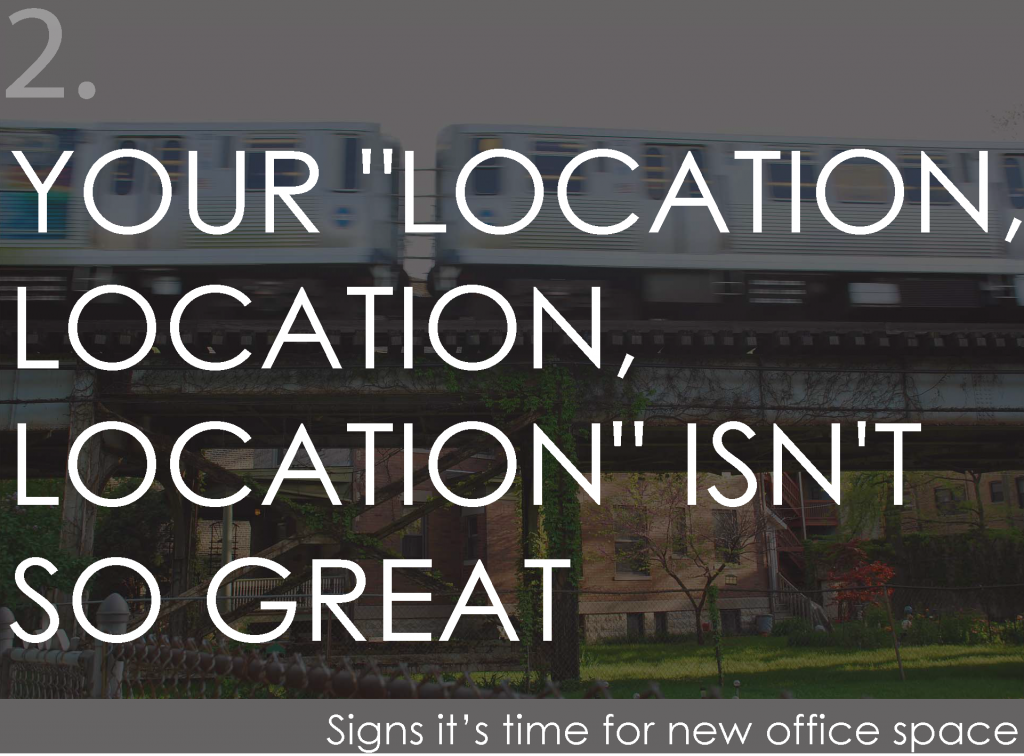 Your "location, location, location" isn't so great